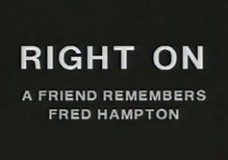 Right On: A Friend Remembers Fred Hampton